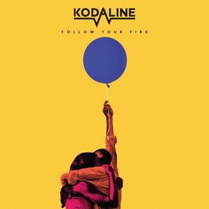 Kodaline《Follow Your Fire》[MP3_LRC]