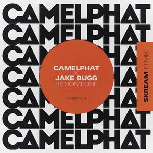 CamelPhat&Jake Bugg《Be Someone(Skream Remix)》[MP3_LRC]