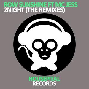 Row Sunshine&MC Jess《2night(Bass Robbers Remix)》[MP3_LRC]