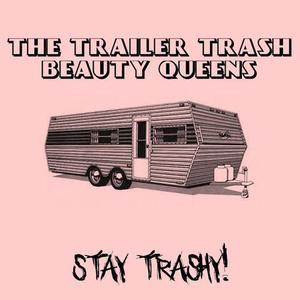 the trailer trash beauty queens