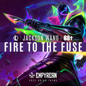 英雄联盟&王嘉尔&88rising《急火 (Fire to the Fuse)》[MP3_LRC]