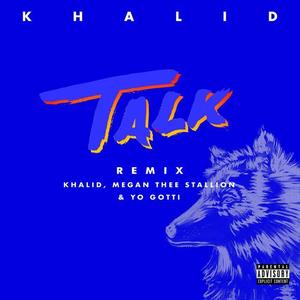 Khalid&Megan Thee Stallion&Yo Gotti《Talk REMIX》[MP3_LRC]