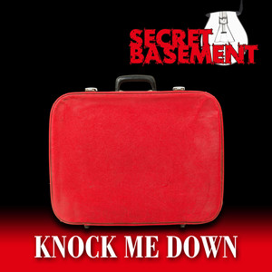 Secret Basement《Knock Me Down》[MP3_LRC]