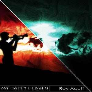 Roy Acuff《You're the Only Star - In My Blue Heaven(Remaster)》[MP3_LRC]