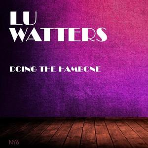 Lu Watters《Skid Dat De Dat》[MP3_LRC]