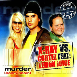 cortez&X-Ray&Lemonjuice&Ray Watts《Murder(Boom,Boom)(Dance Remix)》[MP3_LRC]