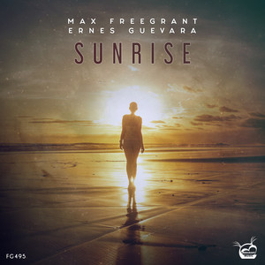 Max Freegrant&Ernes Guevara《Sunrise(Extended Mix)》[MP3_LRC]