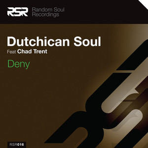 Dutchican Soul&Chad Trent《Deny》[MP3_LRC]