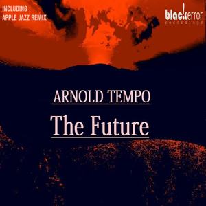 Arnold Tempo《The Future(Apple Jazz Remix)》[MP3_LRC]