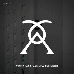 DJ Noor《Swinging Divas New Eve Night(Original Mix)》[MP3_LRC]