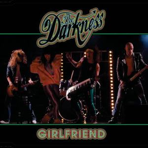 The Darkness《Girlfriend [The Richie Edwards Remix featuring DJ Tidy Brine Version]》[MP3_LRC]