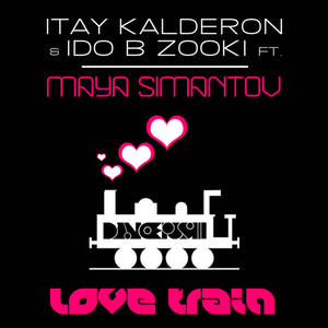 Itay Kalderon&Ido B & Zooki&Maya Simantov《Love Train(Radio Mix)》[MP3_LRC]