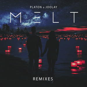 Platon&Joolay《Melt(Soulfest Remix)》[MP3_LRC]