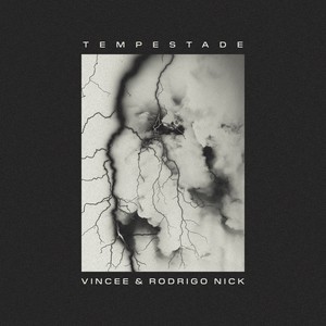 Vincee&Rodrigo Nick - Tempestade