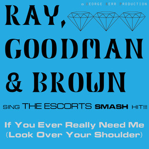 Ray, Goodman & Brown&Billy Brown《If You Ever Really Need Me(Look over Your Shoulder)》[MP3_LRC]