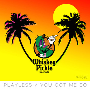 Playless《You Got Me So(Original Mix)》[MP3_LRC]