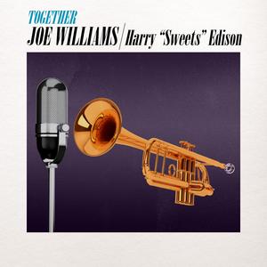 Joe Williams&Harry "Sweets" Edison《There's a Small Hotel》[MP3_LRC]