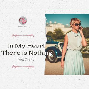 Miel Charly《In My Heart There Is Nothing(Original Mix)》[MP3_LRC]