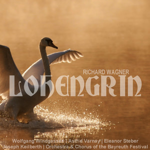 Joseph Keilberth&Astrid Varnay&Orchestra Of The Bayreuth Festival&Wilhelm Richard Wagner&Chorus of the Bayreuth Festival&Elenor Steber&Wolfgang Windgassen《Act III》[MP3_LRC]