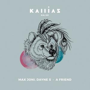 Dayne S&Max Joni《A Friend (Soft Version)》[MP3_LRC]