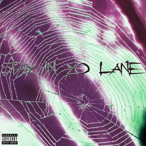 Safran&Ty Been Gone《stay in yo lane (feat. Ty Been Gone)(Explicit)》[MP3_LRC]