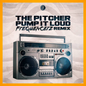 The Pitcher&Frequencerz《Pump It Loud(Frequencerz Remix)》[MP3_LRC]