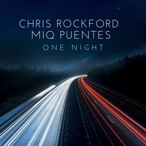 Chris Rockford&Miq Puentes《One Night》[MP3_LRC]