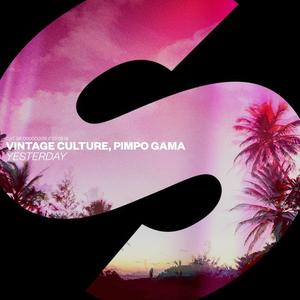 Vintage Culture&Pimpo Gama《Yesterday(Extended Mix)》[MP3_LRC]