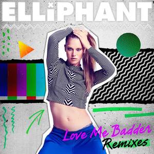 Elliphant《Love Me Badder(T Williams Remix)》[MP3_LRC]