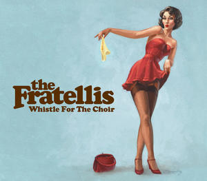 The Fratellis《Whistle For The Choir(Unplugged)》[MP3_LRC]