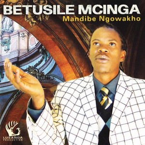 Betusile Mcinga《Bawo Ngobubele Bakho》[MP3_LRC]