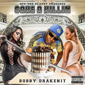 Bobby Draken'IT《SHAKE THAT CAKE(Explicit)》[MP3_LRC]