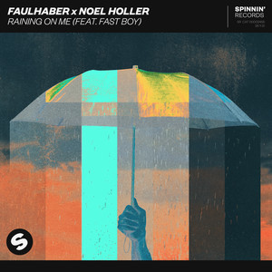 Faulhaber&Noel Holler&Fast Boy《Raining On Me (feat. FAST BOY)》[MP3_LRC]