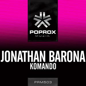 Jonathan Barona《Komando(Original Mix)》[MP3_LRC]