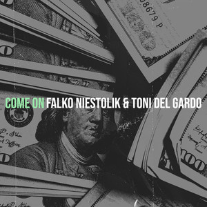 Falko Niestolik&Toni Del Gardo《Come On》[MP3_LRC]