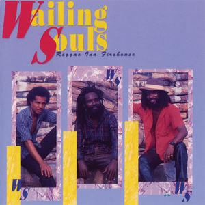 Wailing Souls - Step Right In
