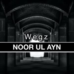 Wegz - NOOR UL AYN