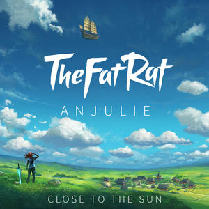 TheFatRat&Anjulie《Close To The Sun》[MP3_LRC]