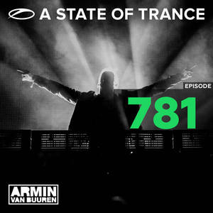 Armin van Buuren《A State Of Trance(ASOT 781)》[MP3_LRC]