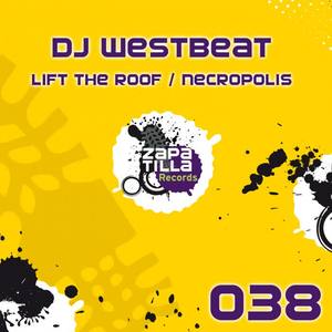 DJ WestBeat《Lift The Roof(Original Mix)》[MP3_LRC]