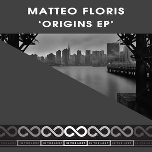 Matteo Floris&Hector Moralez《Origins(Original Mix)》[MP3_LRC]