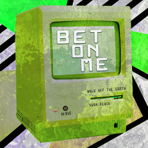 Walk Off the Earth&D Smoke《Bet On Me》[MP3_LRC]