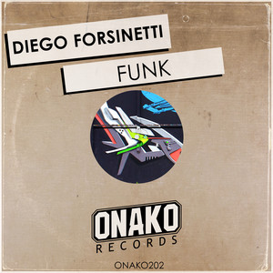 Diego Forsinetti《Funk(Original Mix)》[MP3_LRC]