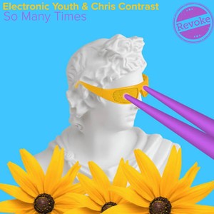 Electronic Youth&Chris Contrast《So Many Times(Radio Edit)》[MP3_LRC]