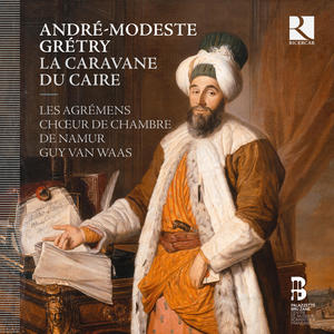 Les Agrémens&Guy van Waas&Julien Véronèse&Reinoud Van Mechelen&André-Modeste Gretry&Étienne Morel de Chédeville《La caravane du Caire, Acte II: IX. "Ces plaisirs, Tamorin, ne flattent plus mon cœur"》[MP3_LRC]