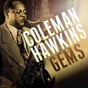 Coleman Hawkins《I Can't Believe That You're In Love With Me》[MP3_LRC]