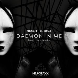 Aki Bergen&Seismal D&Majenta《Daemon In Me(Dub Mix)》[MP3_LRC]