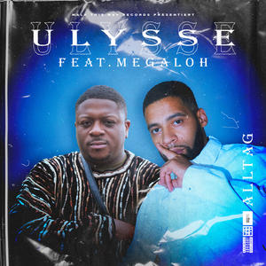 Ulysse&Megaloh《Alltag(Explicit)》[MP3_LRC]