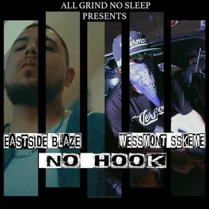 East Side Blaze&WeSSmont SSkeme - No Hook (feat. WeSSmont SSkeme)