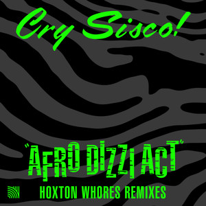 Cry Sisco!&Hoxton Whores&Ian West&Chris Birkett《Afro Dizzi Act(Hoxton Whores Dub)》[MP3_LRC]